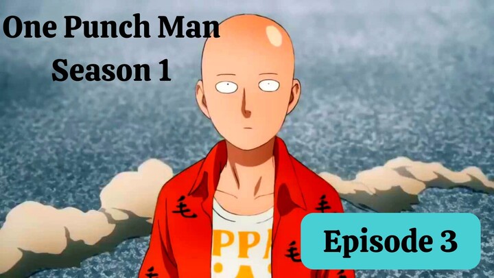 One Punch Man Season 1 Ep. 3