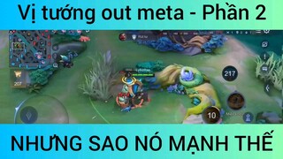 Vị tướng out meta #2