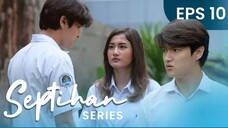 SEPTIHAN THE SERIES EPISODE 10