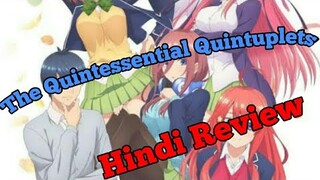 The Quintessential Quintuplets Review In Hindi