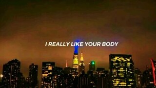 i really like your body