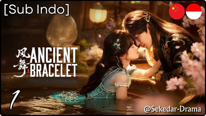 [Sub Indo] Ancient Bracelet – Eps. 01 (2026)
