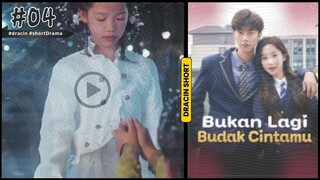 Bukan Lagi Budak Cintamu - part 4 #dracin #short