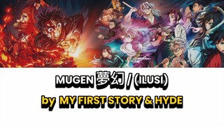 MUGEN - MY FIRST STORY&HYDE (LYRICS) | DEMON SLAYER S4 OPENING SONG