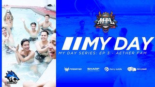 My Day Series - Episode 3: AETHER FAM