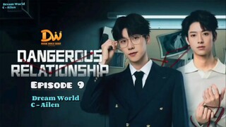 Dangerous Relationship Eps. 09