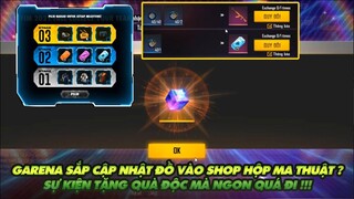 Free Fire| Garena sắp cập nhật đồ shop hộp ma thuật - Chuỗi sự kiện tặng quà khủng