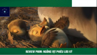 REVIEW PHIM : Ngỗng vịt phiêu lưu ký (p3) #rvphimhoathinh