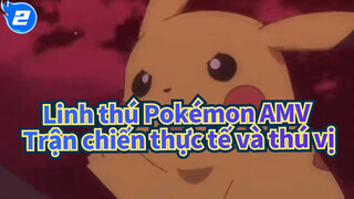 Linh thú Pokémon AMV
Trận chiến thực tế và thú vị_2