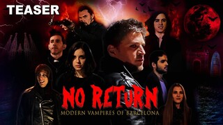 No Return Modern Vampires Of BCN - Teaser (2015)