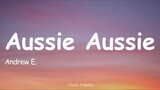 Andrew E. - Aussie Aussie (TikTok with Lyrics)