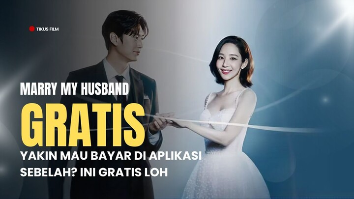 MARRY MY HUSBAND | FULL EPISODE 1-16 | DUB INDO