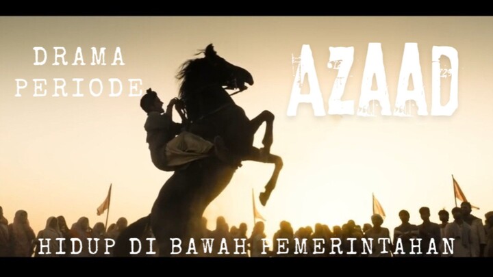 Film Azaad. Hidup Di Bawah Pemerintahan. Drama Periode.