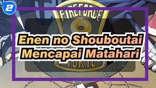 Enen no Shouboutai
Mencapai Matahari_2