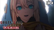 Guilty Gear Strive: Dual Rulers - Tập 4 [Việt sub]