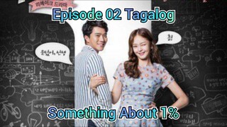 Something About 1% Episode 2 Tagalog