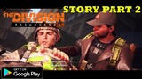The Division Resurgence STORY  Gameplay  Walkthrough (Android, iOS) - Part 2 2022