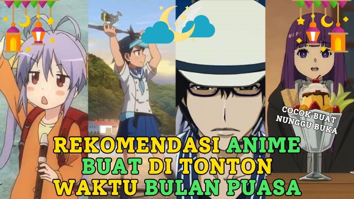 REKOMEN ANIME BUAT NEMENIN NGABUBURIT | AMAN DI TONTON 👍🏼