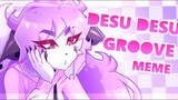 Desu Desu Groove 💜 Animation Meme Collab