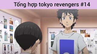 Tổng hợp tokyo revengers p14