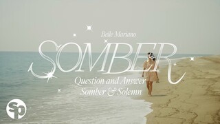 Belle Mariano answers your questions about her song Somber and Solemn