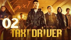 Taxi Driver 3 - Episode 2 [Eng Sub]