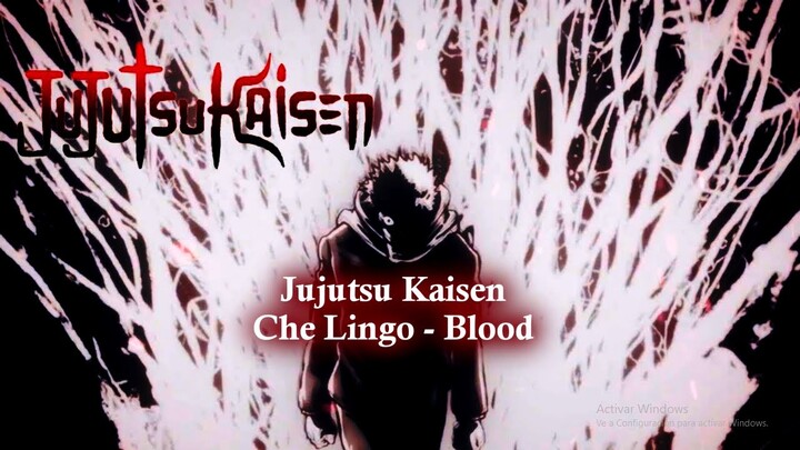 呪術廻戦 Jujutsu Kaisen OST - Blood - Che Lingo