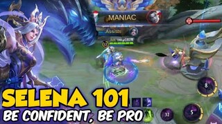 SELENA 101 : BE CONFIDENT, BE PRO SELENA | SELENA GAMEPLAY | MOBILE LEGENDS