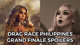 Drag Race PHILIPPINES GRAND FINALE SPOILERS