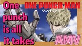 [One-Punch Man] AMV |  One punch is all it takes