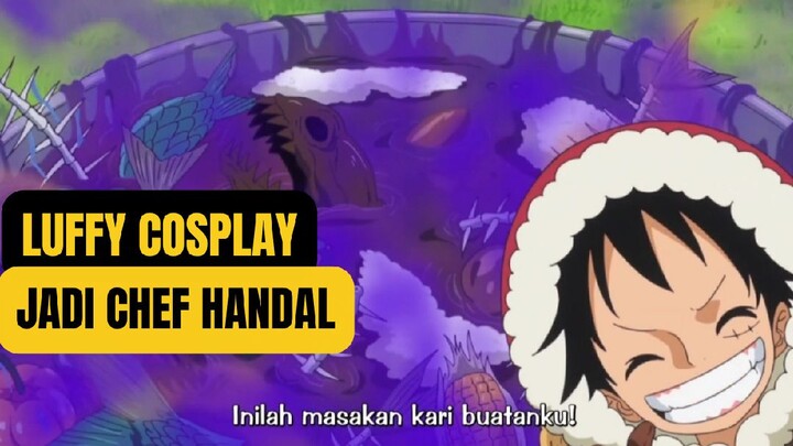 Luffy Cosplay Jadi Chef, Tapi Kok Gini? 😳