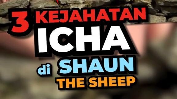 3 Kejahatan Icha di Kartun Shaun the Sheep