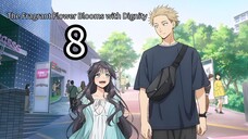 The Fragrant Flower Blooms with Dignity Episode 8 || English sub.