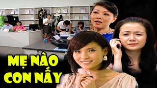 MẸ NÀO CON NẤY "Nham Hiểm Như Nhau" | PHIM VIỆT NAM MỚI 2023 | Phim Tâm Lý Tình Cảm Hay Nhất 2023