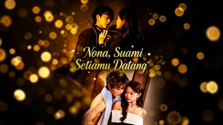 Nona, Suami Setiamu Datang Full Bahasa Indonesia (MELO)