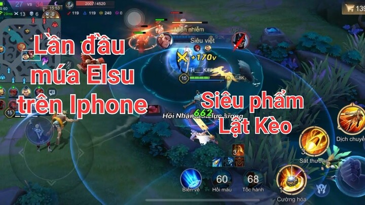 Lần đầu múa Elsu trên Iphone gặp ngay trận đấu cực căng