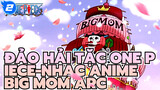 Đảo Hải Tặc One Piece-Nhạc Anime
Big Mom Arc_2