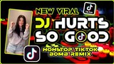 DJ HURTS SO GOOD | New Tiktok VIRAL BOMB REMIX
