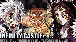 INFINITY CASTLE - UPPER MOON RANK 1 vs Gyomei, Sanemei & Genya Full Battle / Demon Slayer