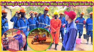 Bất Ngờ Khi Nhận Được Nhiều Đơn Đặt Hàng Đến Từ Người Dân Bản ? Lô Gạch Đầu Tiên Được Xuất Xưởng !
