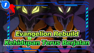 [Evangelion Rebuild] Kehidupan Terus Berjalan_1