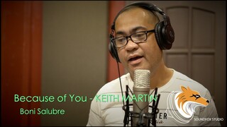 Because Of You - KEITH MARTIN | Bonifacio Salubre Cover