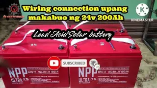 WIRING CONNECTION NG 4 NA 12V 100AH BATTERY  PARA MAKABUO NG 24V SYSTEM  200AH / NPP BATTERY / 2P 1S