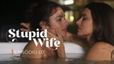 Stupid Wife - 2ª Temporada - Episode 07
