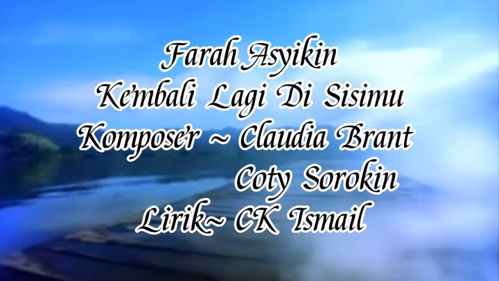 Farah asyikin ~ kembali lagi di sisimu (lirik video)
