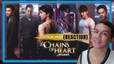 Chains of Heart (ตรวนธรณี) - Official Pilot | REACTION