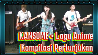 Kompilasi Pertunjukan Lagu KANSOME + Anime_1