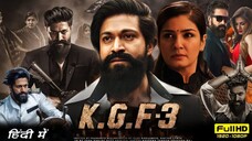 K.G.F Chapter 3 Full Movie In Hindi _ Yash _ Raveena Tandon _ Srinidhi Shetty _