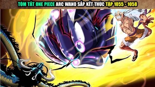 TÓM TẮT ONE PIECE 1058 | ARC WANO SẮP KẾT THÚC Tập 1055 - 1057 | Review Phim