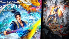 Tomb Of Fallen Gods S2 Eps 6-10 Sub Indo